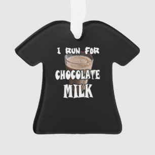 I Run for Chocolate Milk Running Ornament