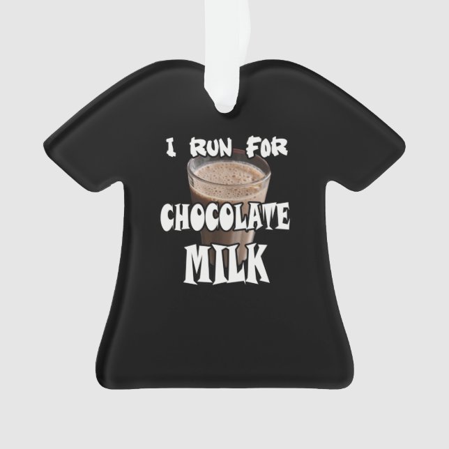 I Run for Chocolate Milk Running Ornament (Front)