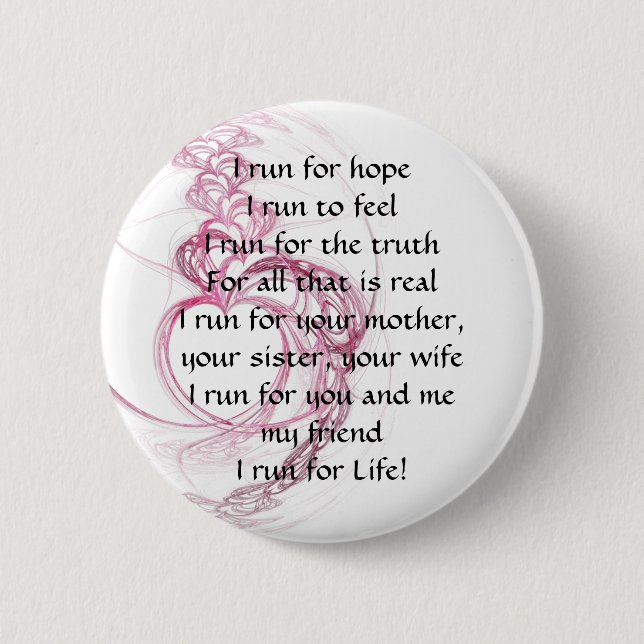 I Run for Life 6 Cm Round Badge (Front)