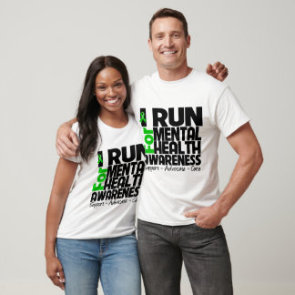 I Run For Mental Health Awareness T-Shirt