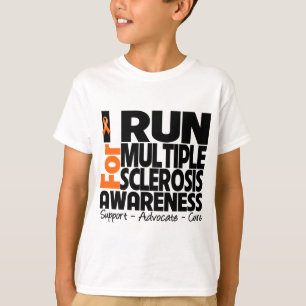 I Run For Multiple Sclerosis Awareness T-Shirt