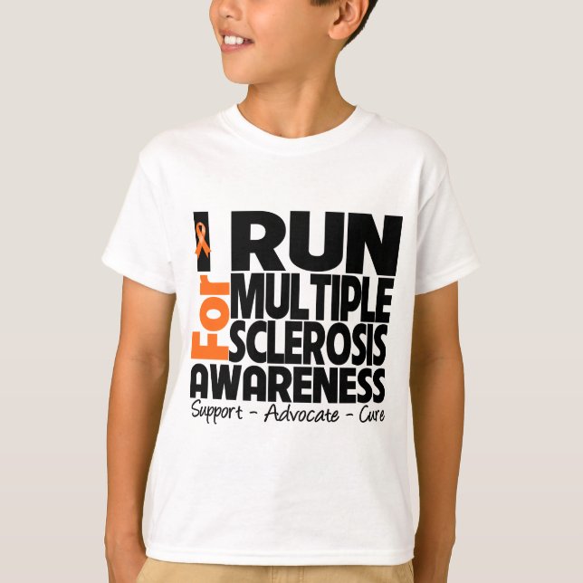 I Run For Multiple Sclerosis Awareness T-Shirt (Front)