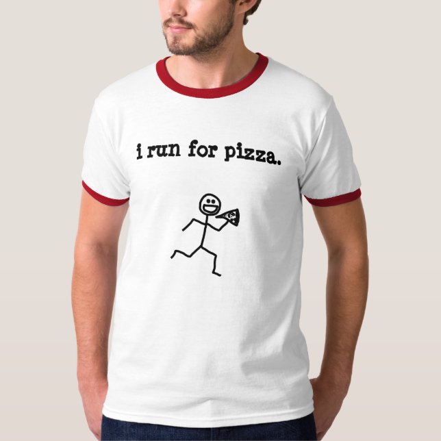 i run for pizza. T-Shirt (Front)