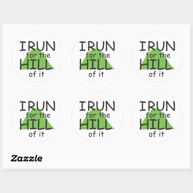 I Run for the Hill of it © - Funny Runner Stickers (Sheet)