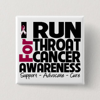 I Run For Throat Cancer Awareness 15 Cm Square Badge
