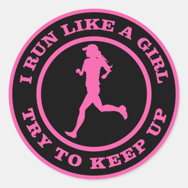 I Run Like A Girl, Try To Keep Up Classic Round Sticker (Front)
