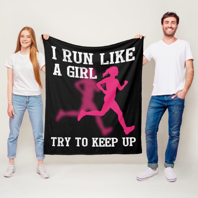 I Run Like a Girl Try to Keep Up Fleece Blanket (In Situ)