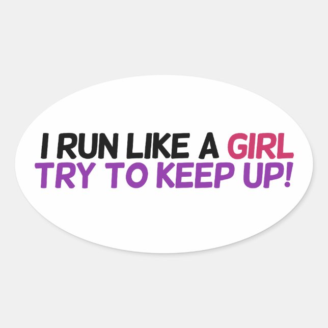 I run like a girl try to keep up oval sticker (Front)