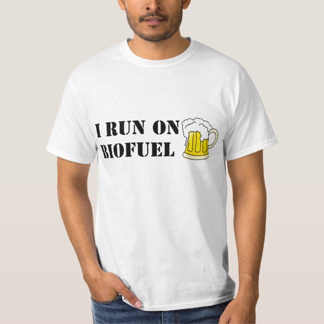 I run on biofuel T-shirt (Front)