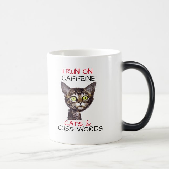 I RUN ON CAFFEINE CATS & CUSS WORDS MAGIC MUG (Right)