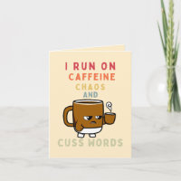 I Run on Caffeine, Chaos and Cuss Words – Sassy 