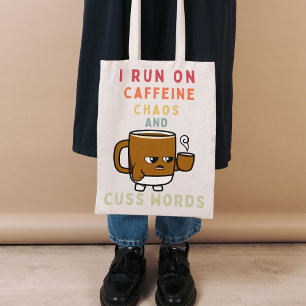 I Run on Caffeine, Chaos & Cuss Words – Bold Tote Bag