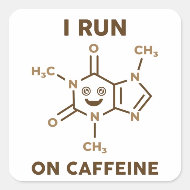 I Run On Caffeine Molecule Square Sticker (Front)