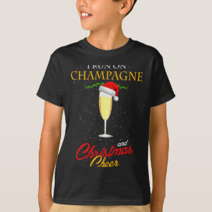 I Run On Champagne And Christmas Cheer Sparkling W T-Shirt
