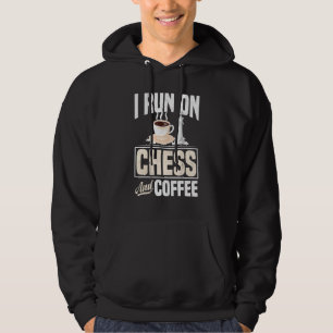 I Run On Chess And Coffee Checkmate Gambit Opening Hoodie