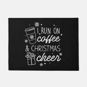 I Run On Coffee And Christmas Cheer Doormat