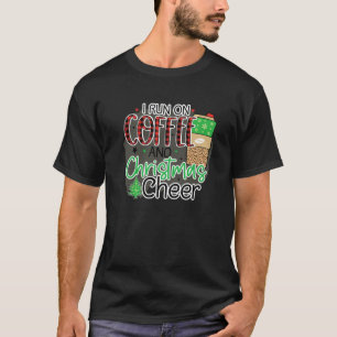 I Run On Coffee And Christmas Cheer Funny Festive  T-Shirt