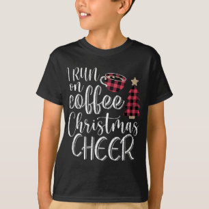 I Run On Coffee And Christmas Cheer Funny Merry Xm T-Shirt