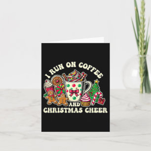I Run On Coffee And Christmas Cheer Gifts For Men Card