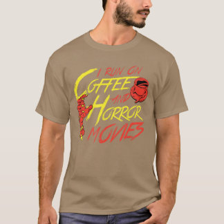 I Run On Coffee And Horror Movies Funny Scary Zomb T-Shirt