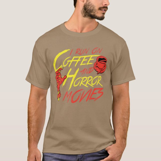 I Run On Coffee And Horror Movies Funny Scary Zomb T-Shirt (Front)