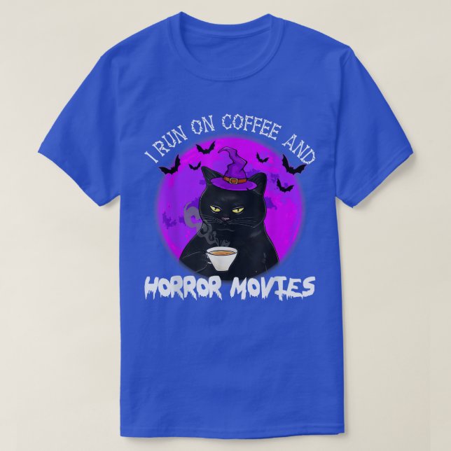 I Run On Coffee And Horror Movies Halloween Coffee T-Shirt (Design Front)