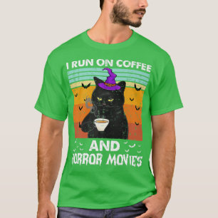 I Run On Coffee And Horror Movies Halloween Coffee T-Shirt