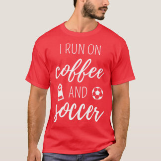 I Run On Coffee And I T-Shirt