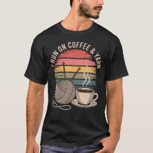 I Run On Coffee And Yarn Funny Knitting T-Shirt