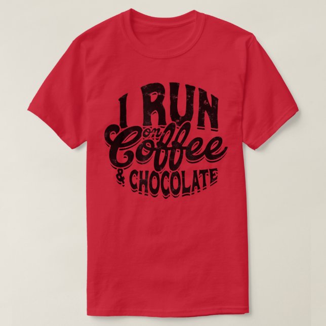 I run on coffee & chocolateCozy Winter Xmas Chocol T-Shirt (Design Front)