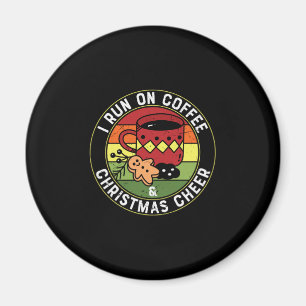 I Run On Coffee & Christmas Cheer Magnet