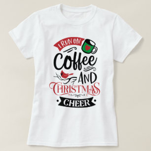 I Run On Coffee & Christmas Cheer Womens T-Shirt