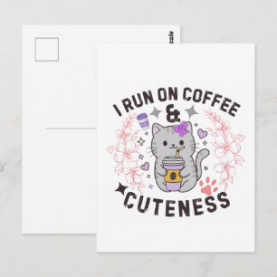 I Run On Coffee & Cuteness Sweet Kitty Design Postcard