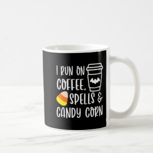 I Run On Coffee Spells and Candy Corn Fall Autumn Mug