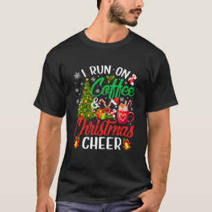 I Run On Coffee Xmas Cheer Funny Christmas Tree Pa T-Shirt