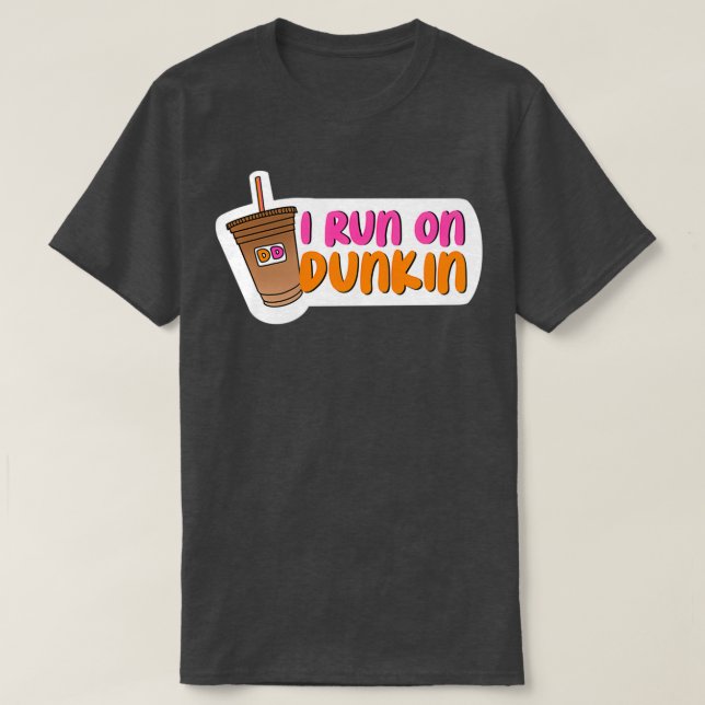 I run on Dunkin  T-Shirt (Design Front)