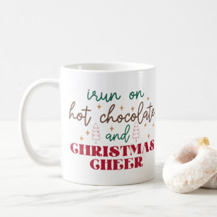 I Run On Hot Chocolate - Christmas Coffee Mug