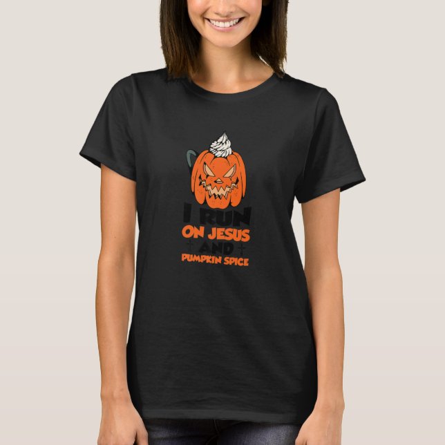 I Run on Jesus and Pumpkin Spice Frappe for Religi T-Shirt (Front)