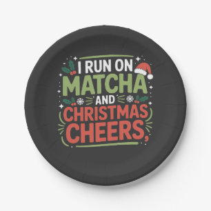 I Run on Matcha and Christmas Cheers Green Drink  Paper Plate