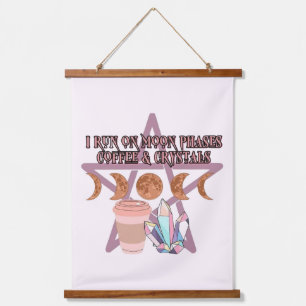 I Run on Moon Phases, Coffee, and Crystals Hanging Tapestry