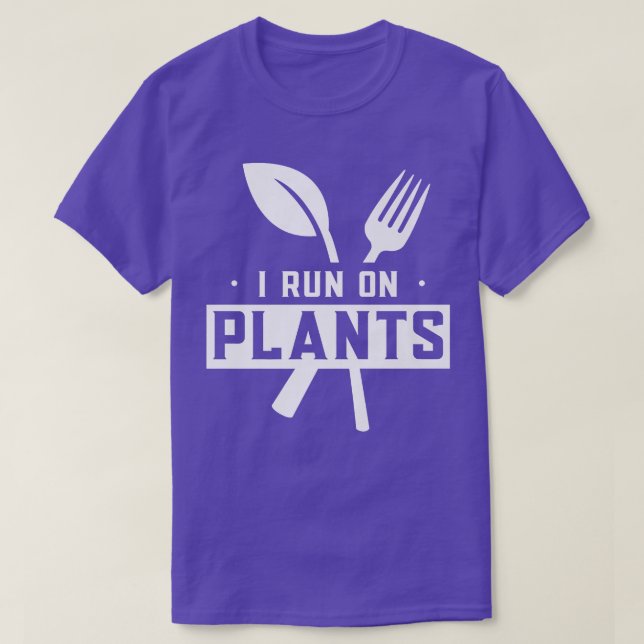 I Run On Plants Vegetarian Veggies Vegetables Gard T-Shirt (Design Front)