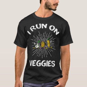 I Run On Veggies Funny T-Shirt