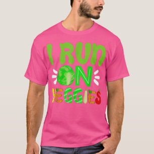 I Run On Veggies Plant Based Vegetarian Fitness Ve T-Shirt