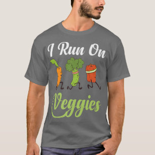 I Run On Veggies Vegetable Lover Vegan Funny Diet T-Shirt