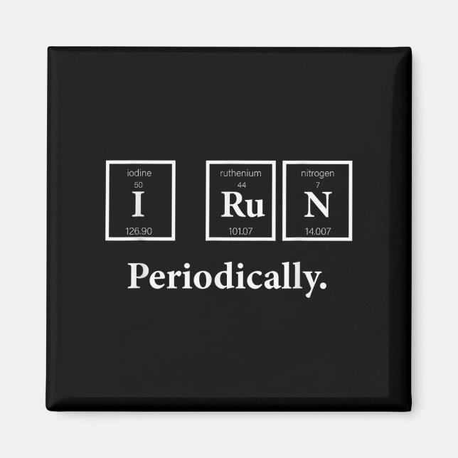 I Run Periodically Science Nerd Teacher Runner Che Magnet (Front)