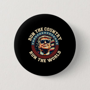 I Run The Country And The World Funny Trump 2 6 Cm Round Badge