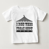 I RUN THIS FREAK SHOW