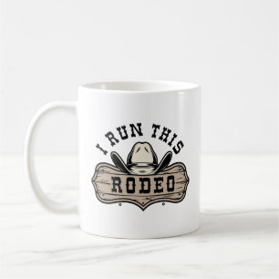 I Run This Rodeo Coffee Mug