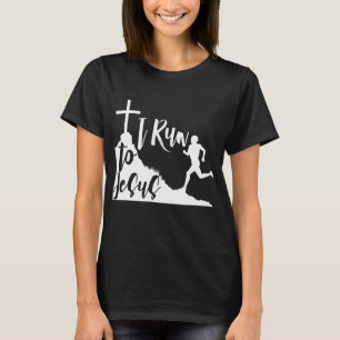 I run to Jesus Running Jogging Religious Christian T-Shirt