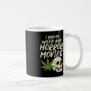 I Run Weed Horror Movies Skull Fun Halloween Stone Coffee Mug